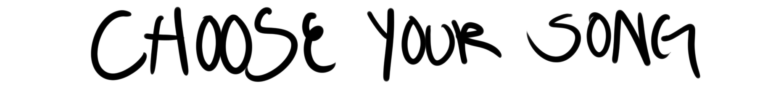 CHOOSE YOUR SONG text, decorative header.